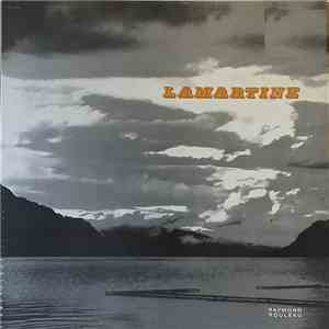 Lamartine, Raymond Rouleau - Lamartine mp3 album
