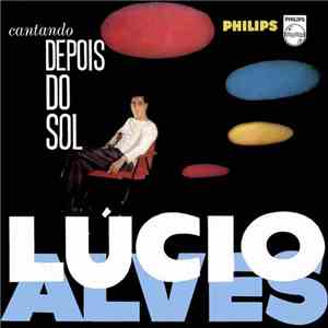 Lúcio Alves - Cantando Depois Do Sol mp3 album