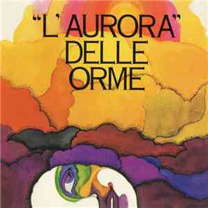 Le Orme - "L'Aurora" Delle Orme mp3 album