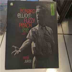 Leonard Elliott, Irma Jurist - fuzzy peach pie mp3 album