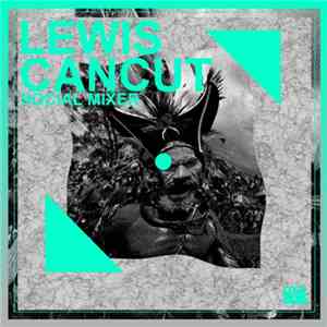 Lewis Cancut - Social Mixer mp3 album
