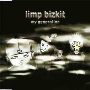 Limp Bizkit - My Generation mp3 album