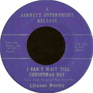 Lizanne Murray / Steve Askins - I Can't Wait Till Christmas Day / A Christmas Trilogy mp3 album