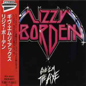 Lizzy Borden - Give 'Em The Axe mp3 album