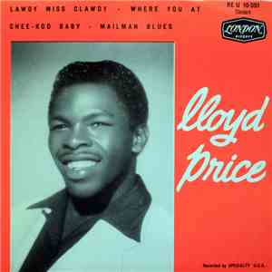 Lloyd Price - Lawdy Miss Clawdy / Where You At / Chee-Koo Baby / Mailman Blues mp3 album