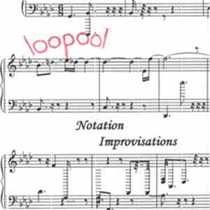 Loopool - Notation Improvisations mp3 album