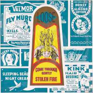 Loose  - Come Through Gently / Stolen Fire mp3 album