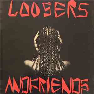 Loosers And Friends - Loosers Andfriends mp3 album