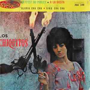 Los Chiquitos - Ça C'est Du Poulet mp3 album