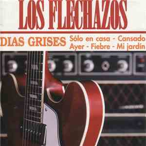 Los Flechazos - Dias Grises mp3 album