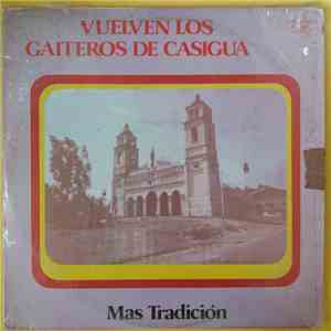 Los Gaiteros De Casigua - Vuelven Los Gaiteros De Casigua, Mas Tradicion mp3 album