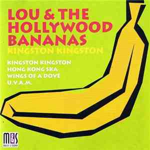 Lou & The Hollywood Bananas - Kingston Kingston mp3 album