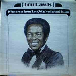 Lou Rawls - When You Hear Lou, You've Heard It All mp3 album