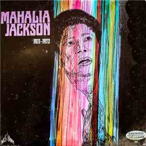 Mahalia Jackson - 1911-1972 mp3 album