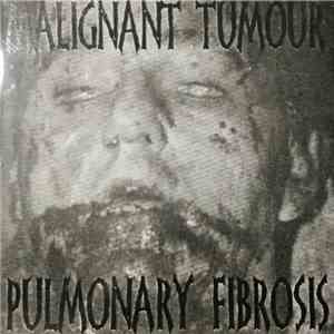 Malignant Tumour / Pulmonary Fibrosis - Grinding Party !!! mp3 album