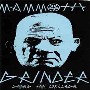 Mammoth Grinder - Mammoth Grinder Goes To College mp3 album