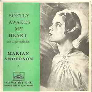Marian Anderson - Softly Awakes My Heart And Other Melodies mp3 album