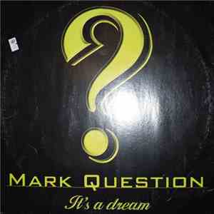 Mark Question - It's A Dream mp3 album