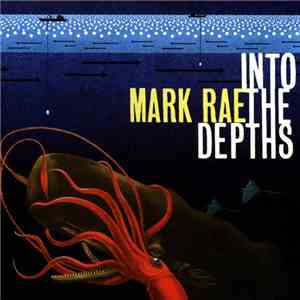 Mark Rae - Into The Depths mp3 album