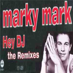 Marky Mark - Hey DJ (Remixes) mp3 album