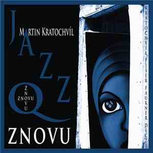 Martin Kratochvíl, Jazz Q - Znovu mp3 album
