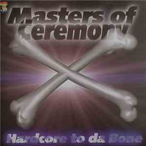 Masters Of Ceremony - Hardcore To Da Bone mp3 album