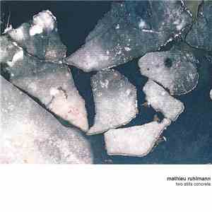 Mathieu Ruhlmann - Two Stills Concrete mp3 album