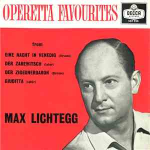 Max Lichtegg - Operetta Favourites mp3 album