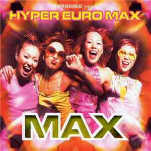 MAX  - Super Eurobeat Presents Hyper Euro Max mp3 album