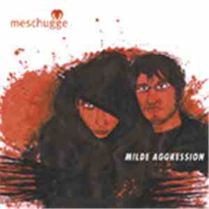 Meschugge - Milde Aggression mp3 album