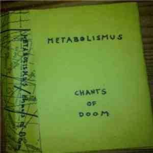 Metabolismus - Chants Of Doom mp3 album