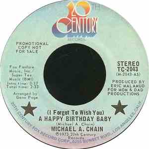 Michael A. Chain - (I Forgot To Wish You) A Happy Birthday Baby mp3 album