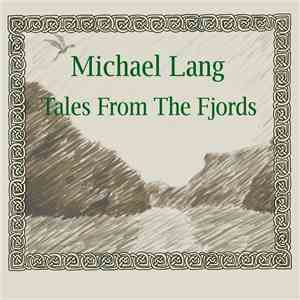Michael Lang  - Tales From The Fjords mp3 album
