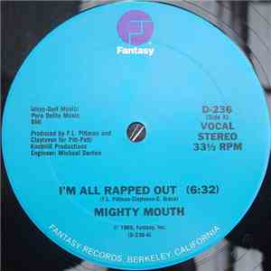 Mighty Mouth - I'm All Rapped Out mp3 album