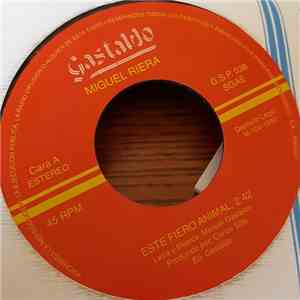 Miguel Gastaldo Riera - Este Fiero Animal mp3 album