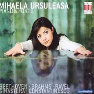 Mihaela Ursuleasa – Beethoven, Brahms, Ravel, Ginastera, Constantinescu - Piano & Forte mp3 album