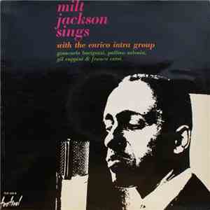 Milt Jackson With The Enrico Intra Group - Sings mp3 album