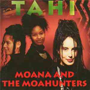 Moana & The Moa Hunters - Tahi mp3 album