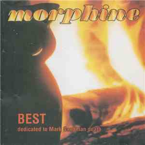 Morphine  - Best - Dedicated To Mark Sandman Death mp3 album