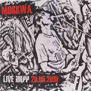 Moskwa - Live HRPP 20.05.2010 mp3 album