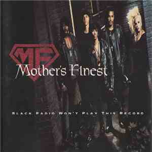 Mother's Finest - Black Radio Won't Play This Record mp3 album