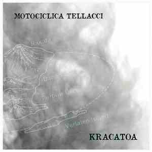 Motociclica Tellacci - Kracatoa mp3 album