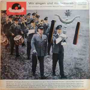 Musikkorps Und Soldatenchor der 11. Panzer-Grenadier-Division Leitung Major Hans Friess - Wir Singen Und Marschieren mp3 album