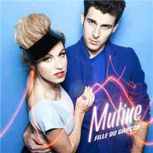 Mutine - Fille Ou Garçon mp3 album
