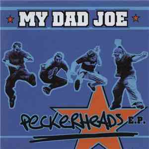 My Dad Joe - Peckerheads E.P. mp3 album