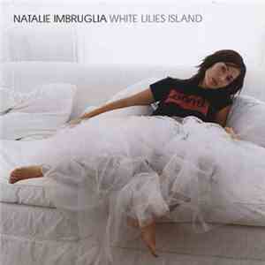 Natalie Imbruglia - White Lilies Island mp3 album