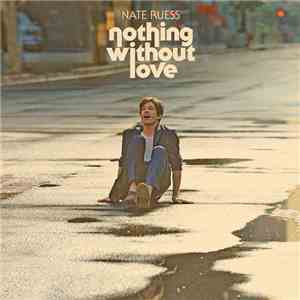 Nate Ruess - Nothing Without Love mp3 album
