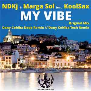 NDKj & Marga Sol Feat. KoolSax - My Vibe mp3 album