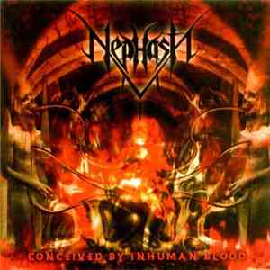 Nephasth - Conceived By Inhuman Blood mp3 album