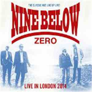 Nine Below Zero - Live In London 2014 mp3 album